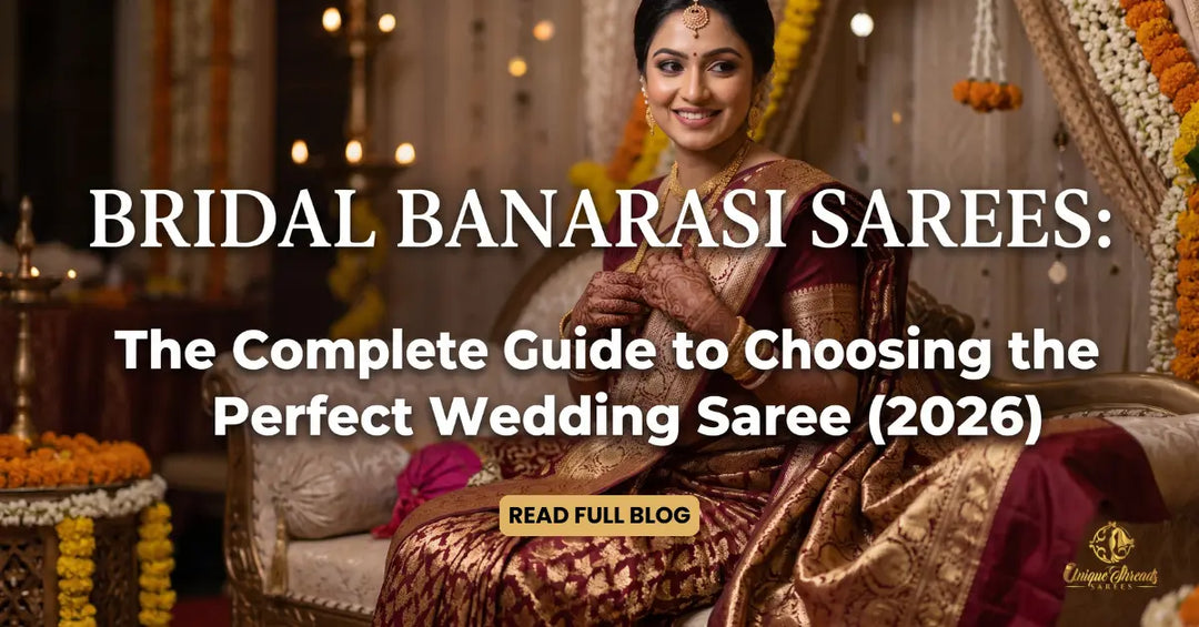 Bridal Banarasi saree guide 2026 featuring an Indian bride wearing a maroon and gold Banarasi silk wedding saree with traditional jewelry in a luxurious wedding decor setting.